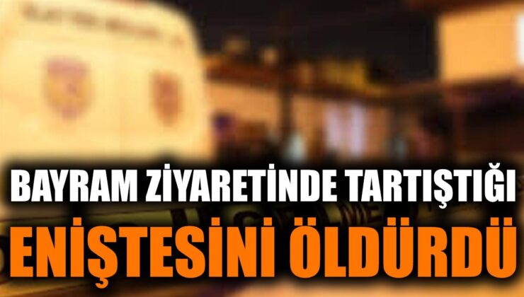 Bayramda Korkunç Cinayet: Enişte Bıçaklandı!