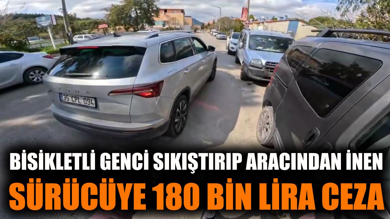 Bisikletliye Sıkıştıran Sürücüye 180 Bin Lira Ceza!