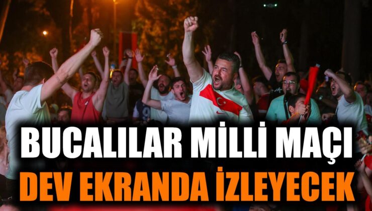 Buca’da Dev Ekranda Kosova-Türkiye Maçı Heyecanı!