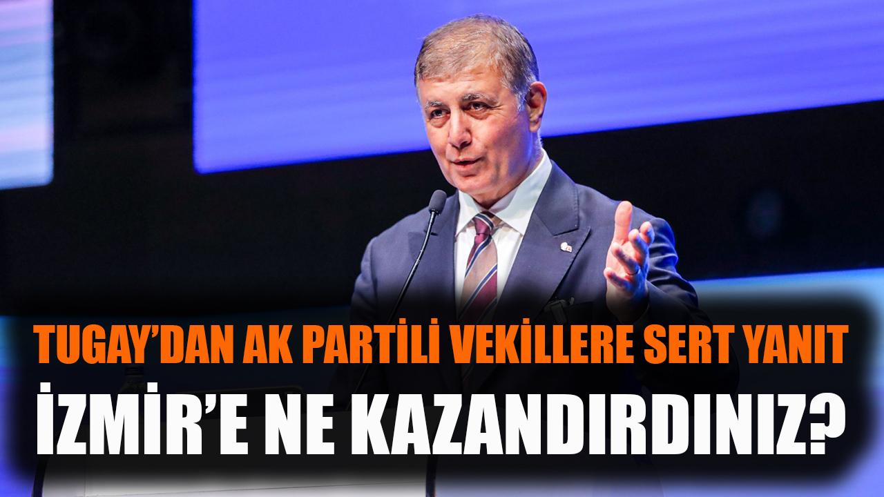 Tugay’dan AK Parti Vekillerine Sert Yanıt!