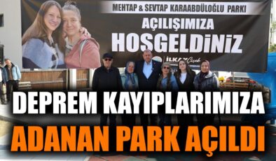 Menderes’te Deprem Şehitleri İçin Anıt Park Açıldı