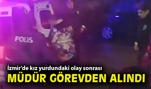 İzmir’de Yurt Skandalı: Müdür Görevden Alındı!