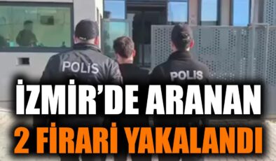 İzmir’de 80 Yıl Hapis Cezalı 2 Firari Yakalandı!