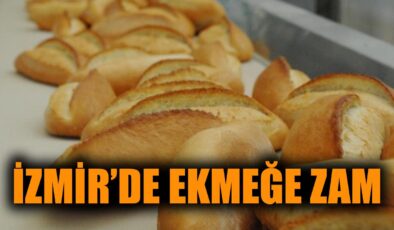 İzmir’de Ekmek Fiyatı Nisan’da 17,50 TL Olacak!