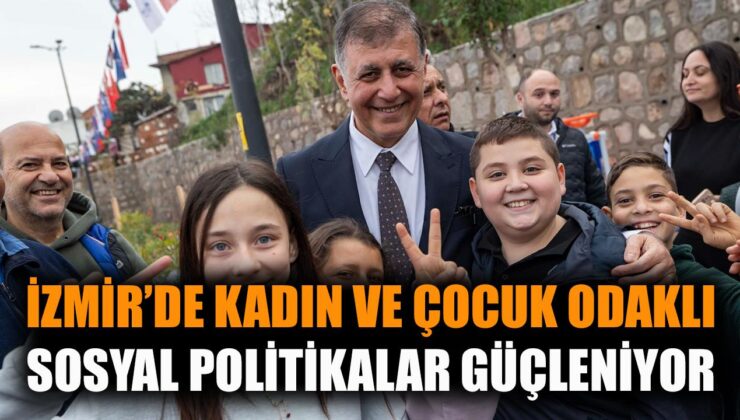 İzmir’de Kadın ve Çocuklar İçin Yeni Projeler!