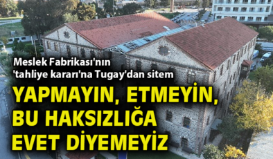 İzmir’de Meslek Fabrikası İçin Flaş Tahliye Kararı!