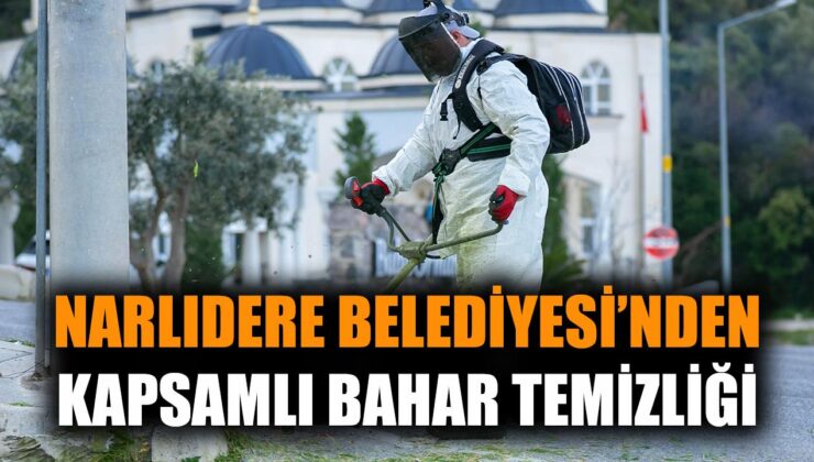 Narlıdere’de Bayram Temizliği Tüm Hızıyla Devam Ediyor!