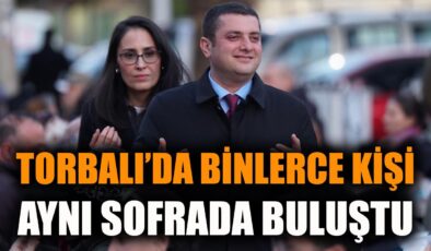 Torbalı’da 4 Bin Kişi İftarda Buluştu!