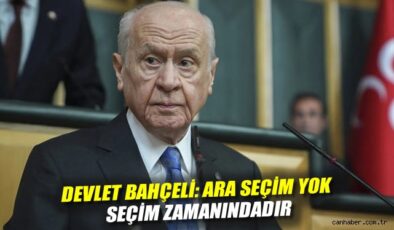 Bahçeli’den Ara Seçim Açıklaması: Saygı Duyun!