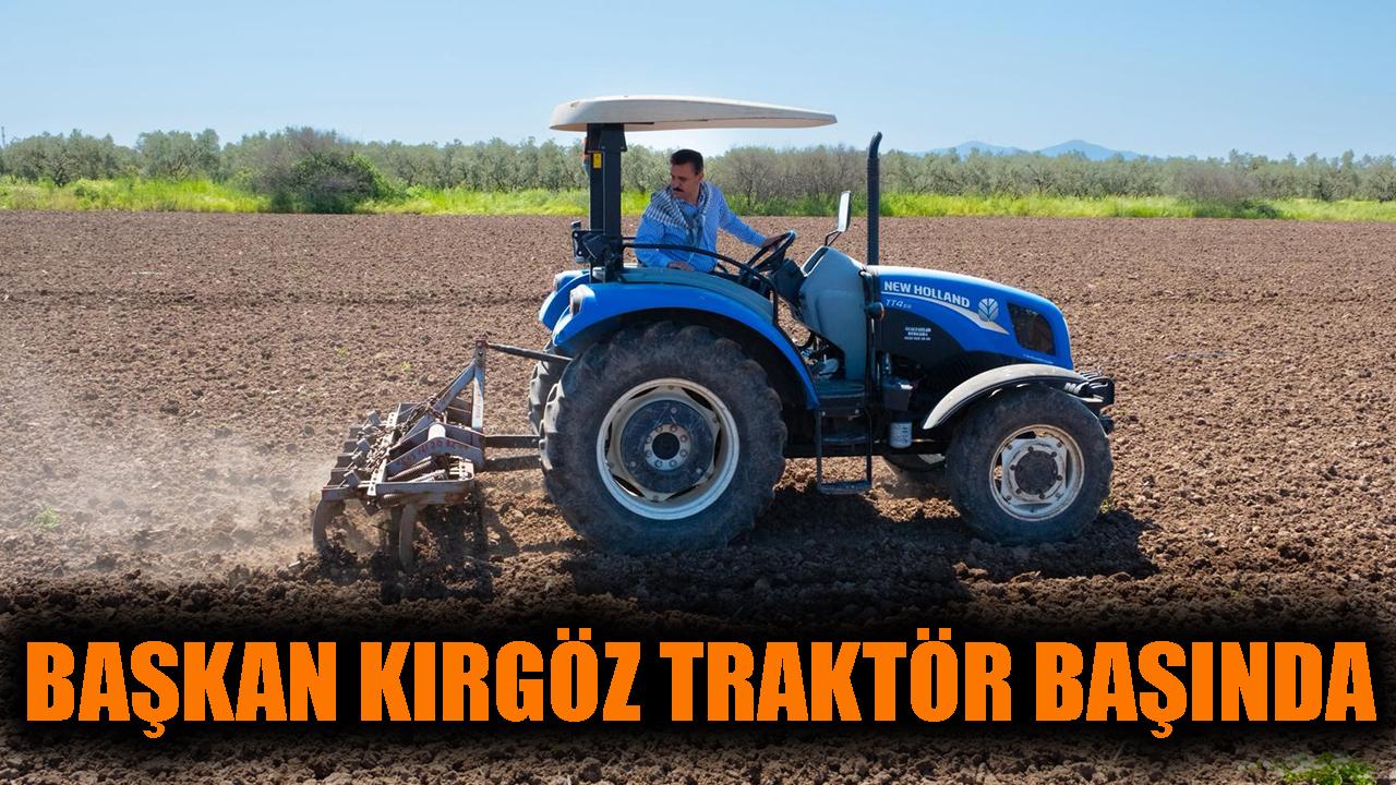 Başkan Kırgöz’den Çiftçilere Destek Mesajı