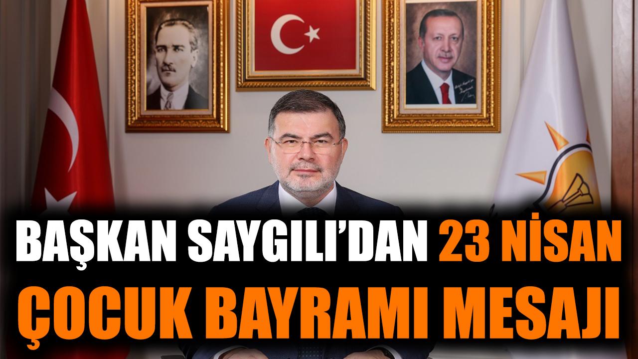 Bilal Saygılı’dan 23 Nisan’a Özel Mesaj!