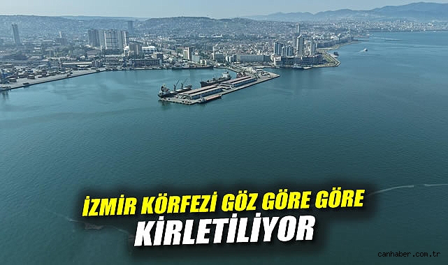 İzmir Körfezi’nde Kirlilik Alarmı: Acil Önlem Zorunlu!