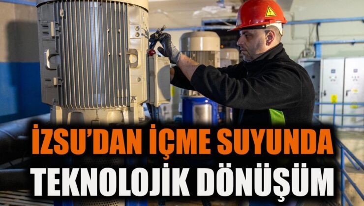 İzmir’de İçme Suyunda Yenilik ve Tasarruf!