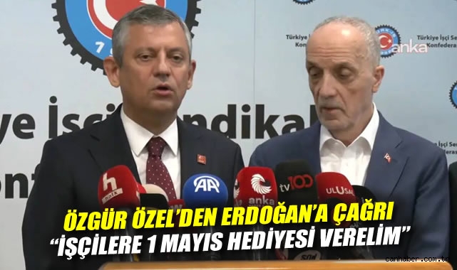 Özgür Özel’den Erdoğan’a Sendikalaşma Çağrısı!